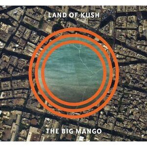 Land of Kush - Big Mango  CD